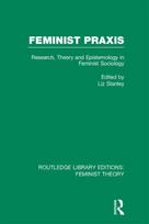 Feminist Praxis (RLE Feminist Theory)