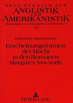 Erscheinungsformen der Macht in den Romanen Margaret Atwoods