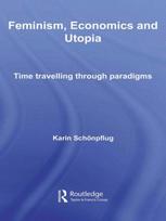 Feminism, Economics and Utopia