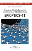 Epioptics-11 - Proceedings Of The 49th Course Of The International School Of Solid State Physics
