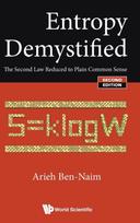 Entropy Demystified: The Second Law Reduced To Plain Common Sense