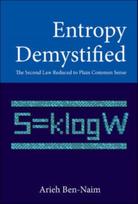 Entropy Demystified: The Second Law Reduced To Plain Common Sense