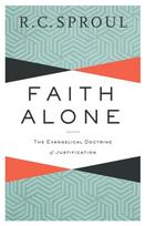 Faith Alone – The Evangelical Doctrine of Justification