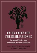 Fairy Tales for the Disillusioned