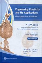 Engineering Plasticity And Its Applications From Nanoscale To Macroscale (With Cd-rom) - Proceedings Of The 9th Aepa2008
