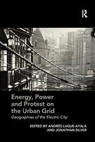 Energy, Power and Protest on the Urban Grid