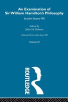 Examination of Sir William Hamilton's Philosopy