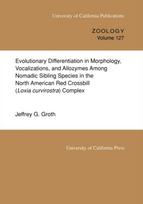 Evolutionary Differentiation in Morphology, Vocalizations, and Allozymes Among Nomadic Sibling Species in the North American Red Crossbill (Loxia curvirostra) Complex