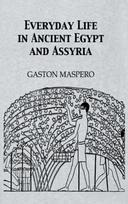 Everyday Life In Ancient Egypt