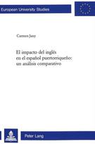 El impacto del ingles en el espanol puertorriqueno: un analisis comparativo
