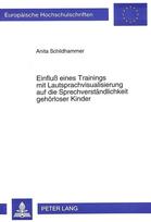 Einflu eines Trainings mit Lautsprachvisualisierung auf die Sprechverstaendlichkeit gehoerloser Kinder