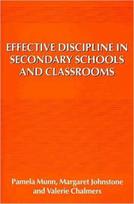 Effective Discipline in Secondary Schools and Classrooms