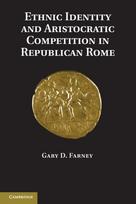 Ethnic Identity and Aristocratic Competition in Republican Rome