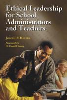 Ethical Leadership for School Administrators and Teachers