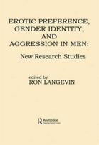 Erotic Preference, Gender Identity, and Aggression in Men