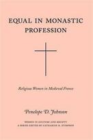 Equal in Monastic Profession – Religious Women in Medieval France