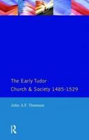 Early Tudor Church and Society 1485-1529