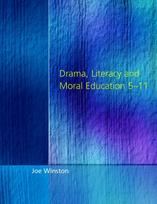 Drama, Literacy and Moral Education 5-11