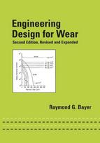 Engineering Design for Wear, Revised and Expanded