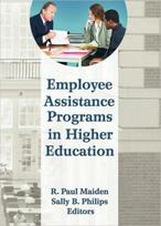Employee Assistance Programs in Higher Education