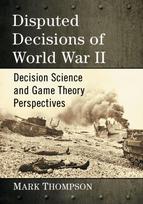 Disputed Decisions of World War II
