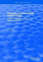 Diseases of Annual Edible Oilseed Crops