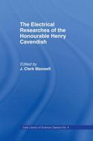 Electrical Researches of the Honorable Henry Cavendish