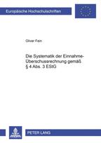Die Systematik Der Einnahme-Ueberschussrechnung Gemaeß § 4 Abs. 3 Estg