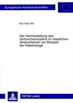 Die Rechtsstellung Des Verbrechensopfers Im Staatlichen Strafverfahren Am Beispiel Der Nebenklage