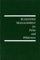 Ecosystem Management for Parks and Wilderness