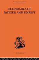 Economics of Fatigue and Unrest and the Efficiency of Labour in English and American Industry