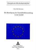 Die Beendigung der Geschaeftsfuehrerstellung in der GmBH