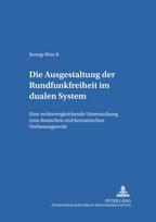 Die Ausgestaltung Der Rundfunkfreiheit Im Dualen System
