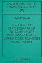 Die Ausbreitung der Cholera in der britischen Flotte im Schwarzen Meer waehrend des Krimkrieges im August 1854