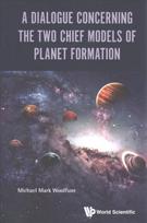 Dialogue Concerning The Two Chief Models Of Planet Formation, A
