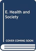 E. Health and Society
