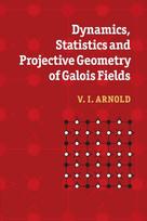 Dynamics, Statistics and Projective Geometry of Galois Fields