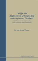 Design And Applications Of Single-site Heterogeneous Catalysts: Contributions To Green Chemistry, Clean Technology And Sustainability