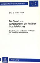 Der Trend zum Wirtschaftsstil der flexiblen Spezialisierung
