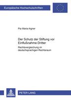 Der Schutz Der Stiftung VOR Einflußnahme Dritter