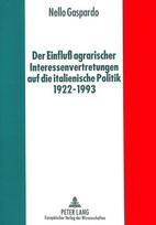 Der Einflu agrarischer Interessenvertretungen auf die italienische Politik von 1922 bis 1993