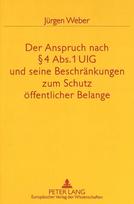 Der Anspruch nach  4 Abs. 1 UIG und seine Beschraenkungen zum Schutz oeffentlicher Belange