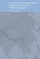 Domestic Politics, International Bargaining and China's Territorial Disputes