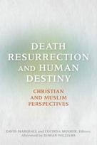 Death, Resurrection, and Human Destiny