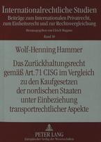Das Zurueckhaltungsrecht gemae Art. 71 CISG im Vergleich zu den Kaufgesetzen der nordischen Staaten unter Einbeziehung transportrechtlicher Aspekte