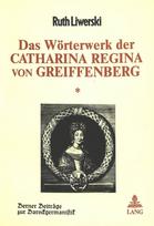 Das Woerterwerk der Catharina Regina von Greiffenberg