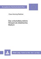 Das wirtschaftskundliche Hoerspiel als didaktisches Medium