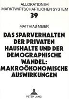 Das Sparverhalten der privaten Haushalte und der demographische Wandel: Makrooekonomische Auswirkungen