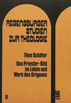 Das Priester-Bild im Leben und Werk des Origenes