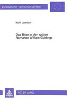 Das Boese in den spaeten Romanen William Goldings